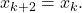 \[x_{k+2} = x_k.\]